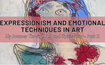 Expressionism and Emotional Techniques in Art – Part 2