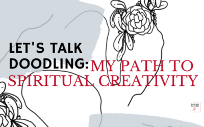 Let’s Talk Doodling: My Path To Spiritual Creativity