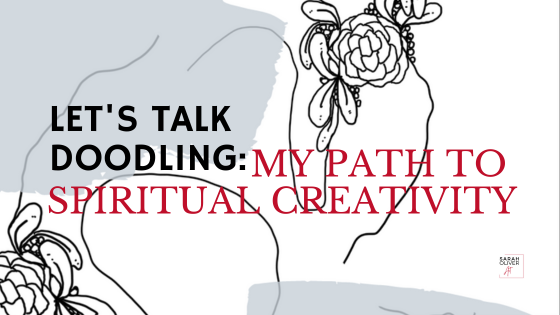 Let’s Talk Doodling: My Path To Spiritual Creativity